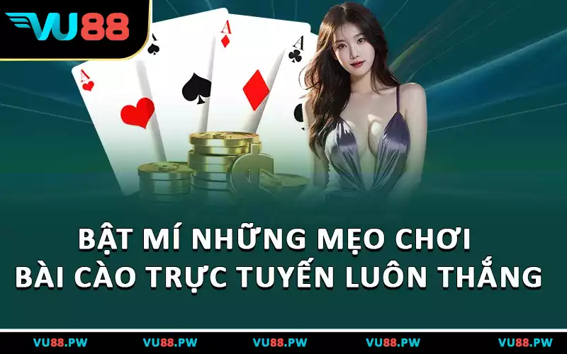 Bật Mí Những Mẹo Chơi Bài Cào Trực Tuyến Luôn Thắng