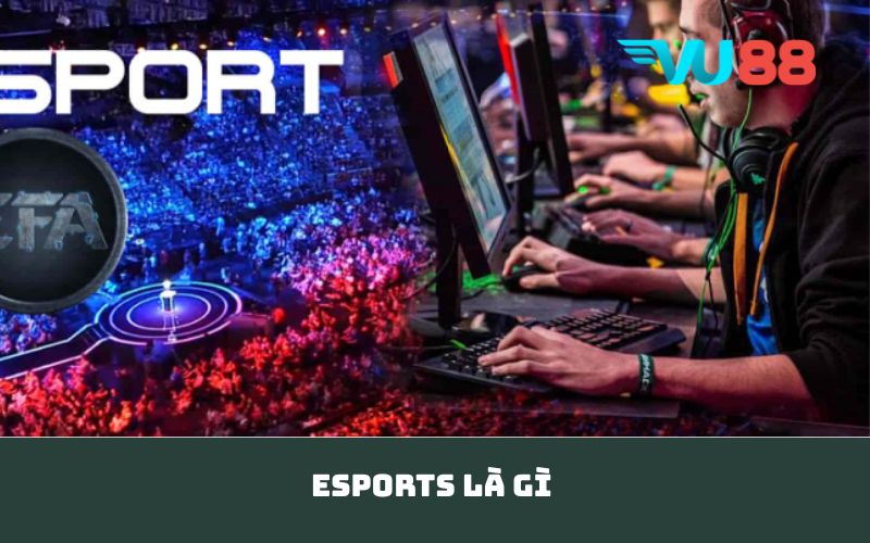 Esports là gì