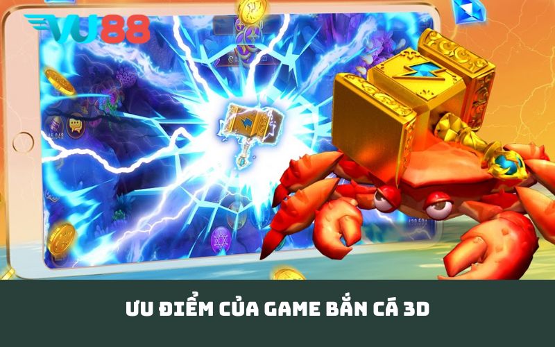 Ưu điểm của game bắn cá 3D