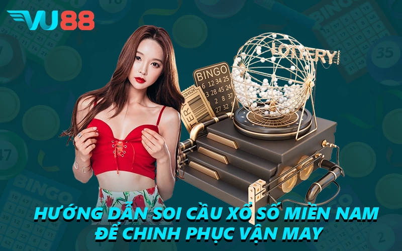 Hướng Dẫn Soi Cầu Xổ Số Miền Nam Để Chinh Phục Vận May