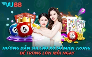 Hướng Dẫn Soi Cầu Xổ Số Miền Trung Để Trúng Lớn Mỗi Ngày