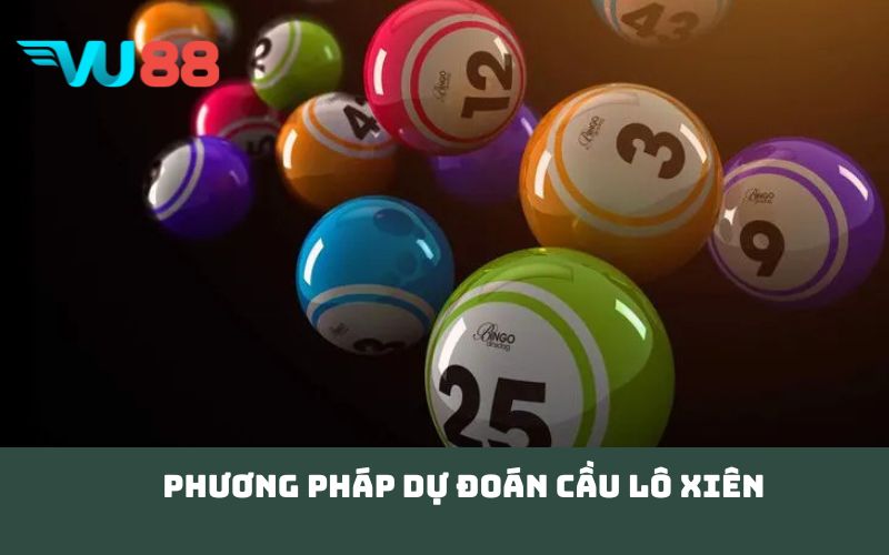 Phương pháp dự đoán cầu lô xiên