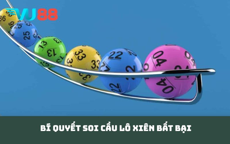 Bí quyết soi cầu lô xiên bất bại