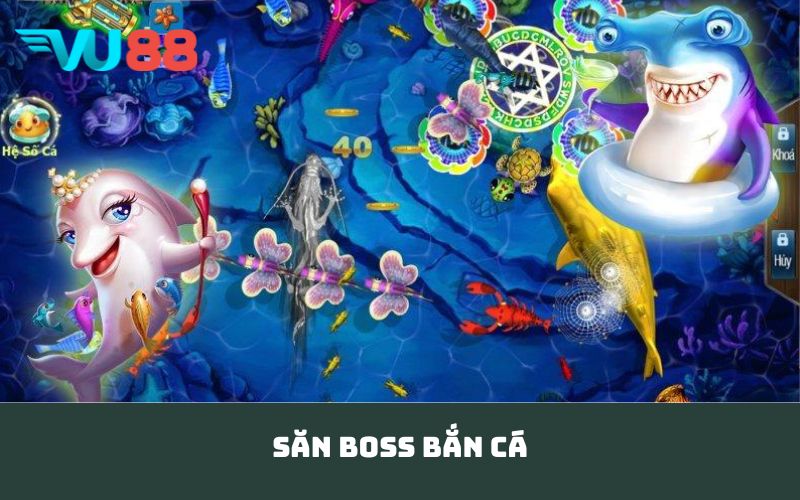 Săn boss bắn cá