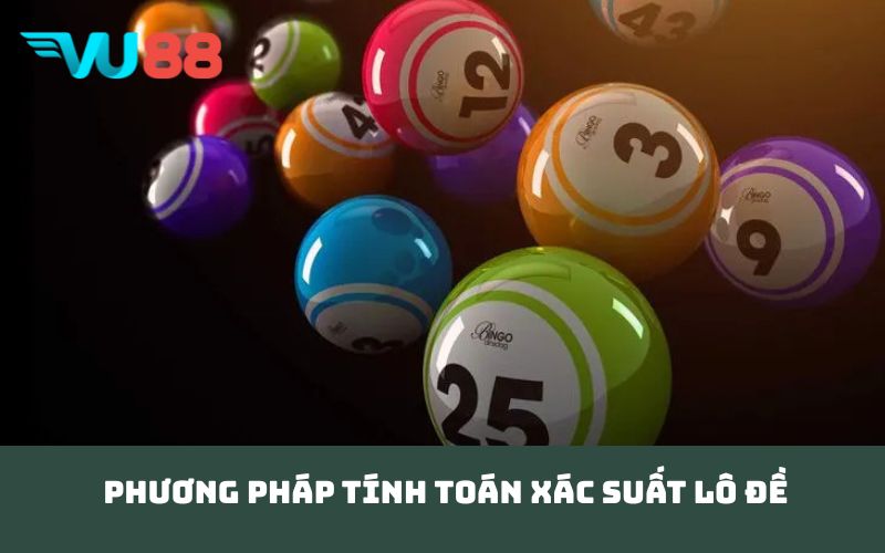 Phương pháp tính toán xác suất lô đề