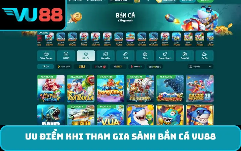 Ưu điểm khi tham gia sảnh Bắn Cá VU88