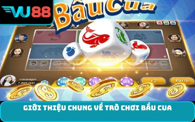 Giới thiệu chung về trò chơi bầu cua
