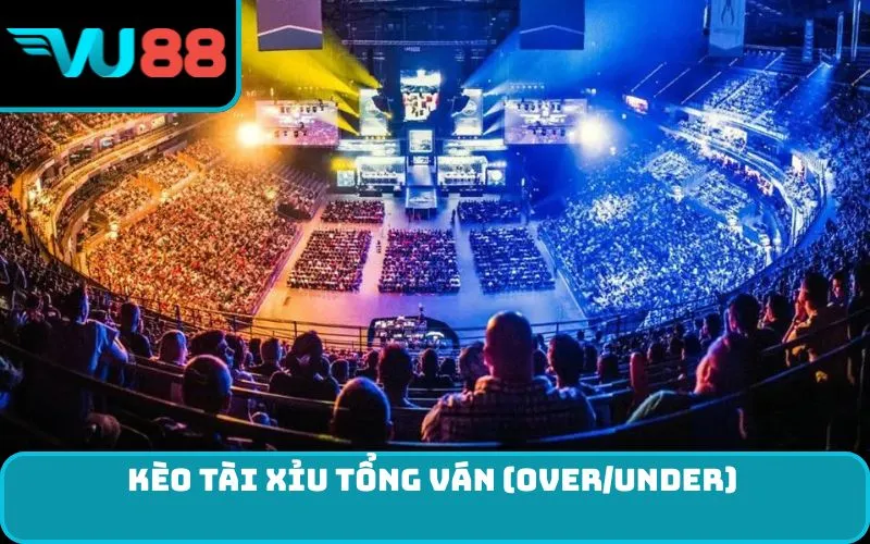 Kèo tài xỉu tổng ván (over/under)