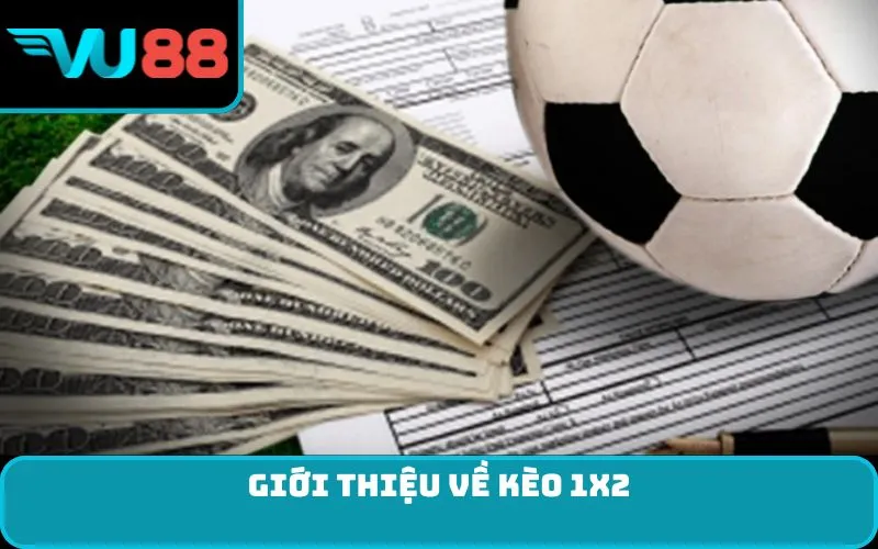 Giới thiệu về kèo 1x2