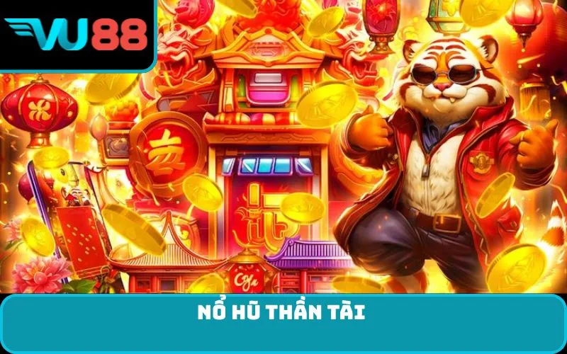 Nổ hũ Thần Tài