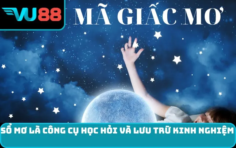 Sổ mơ là công cụ học hỏi và lưu trữ kinh nghiệm