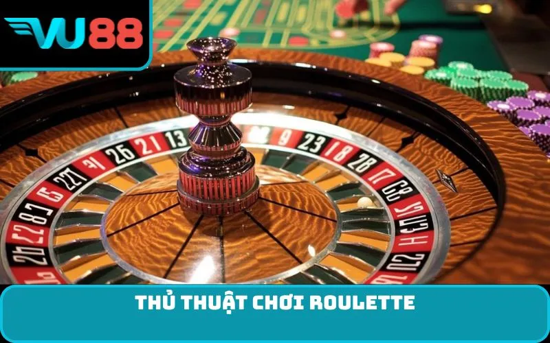 Thủ thuật chơi Roulette